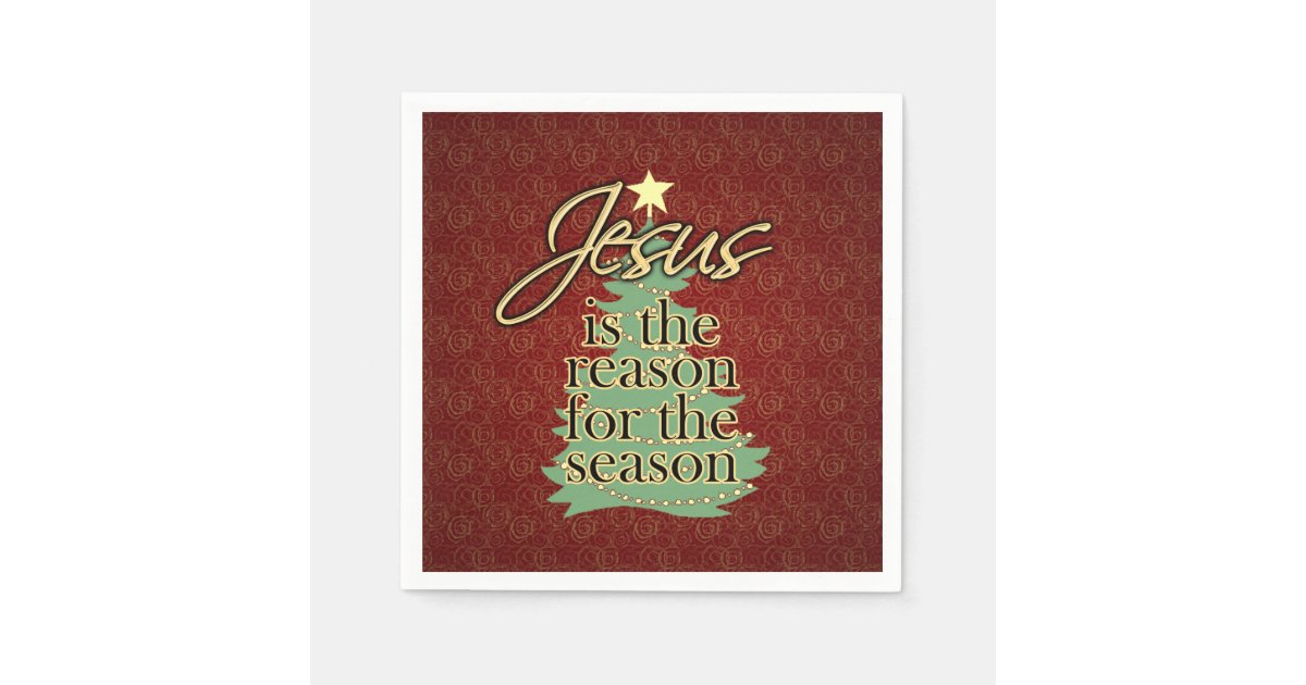 Jesus is the Reason Christian Christmas Paper Napkins Zazzle