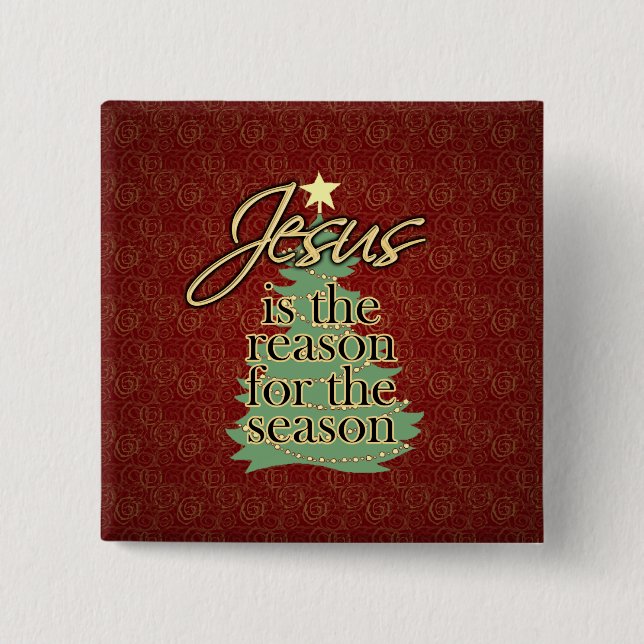 Jesus is the Reason Christian Christmas Pinback Button (Front)
