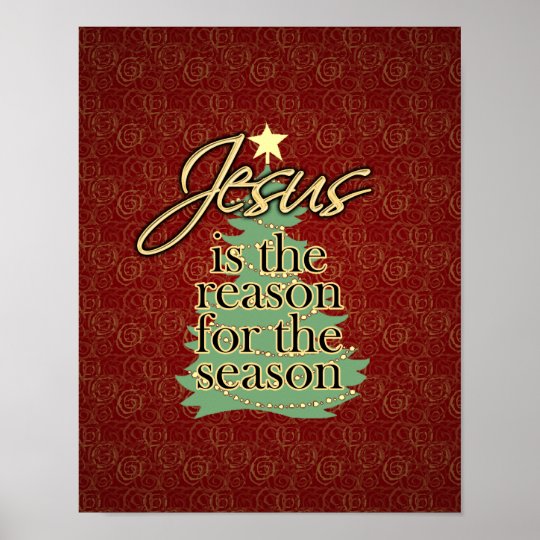 Jesus is the Reason Christian Christmas Poster | Zazzle.com