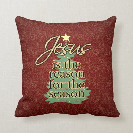 Jesus is the Reason Christian Christmas Throw Pillow
