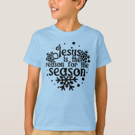 Jesus Is The Reason Christmas Boy Girl Child's T-Shirt