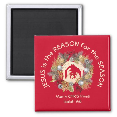 JESUS IS THE REASON Christmas Magnet