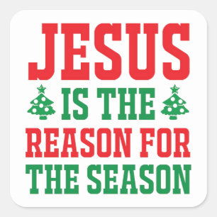 Jesus Is The Reason Christmas Square Sticker