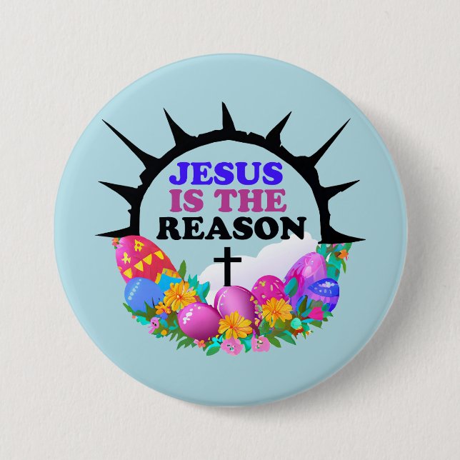 Jesus is the Reason - Easter Wreath  Button (Front)