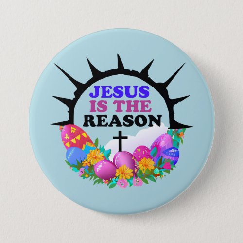 Jesus is the Reason _ Easter Wreath  Button