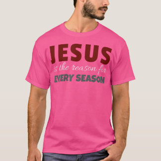 Jesus Is The Reason For Every Season Short T-Shirt