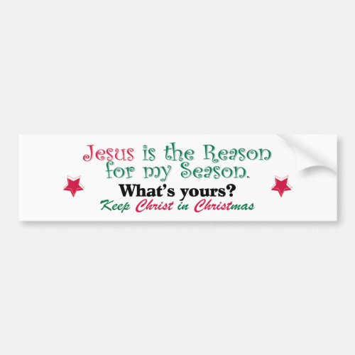 Jesus is the Reason for my Season Bumper Sticker