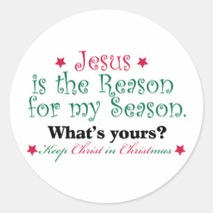 Jesus is the Reason for my Season Classic Round Sticker