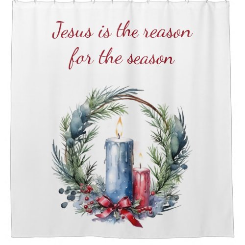 JESUS IS THE REASON FOR SEASON Christmas quote Shower Curtain