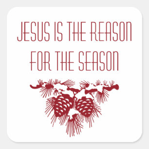 JESUS IS THE REASON FOR SEASON Inspirational Square Sticker