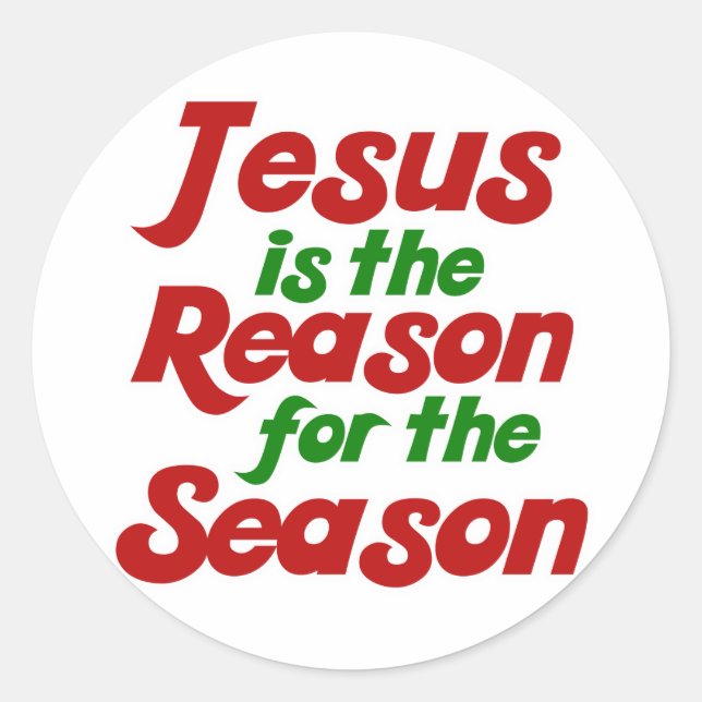 Jesus is the Reason for the Christmas Season Classic Round Sticker (Front)