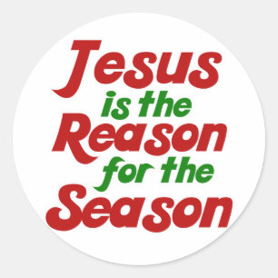 Jesus is the Reason for the Christmas Season Classic Round Sticker