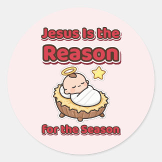 Jesus Is the Reason for the Season Baby Jesus Classic Round Sticker