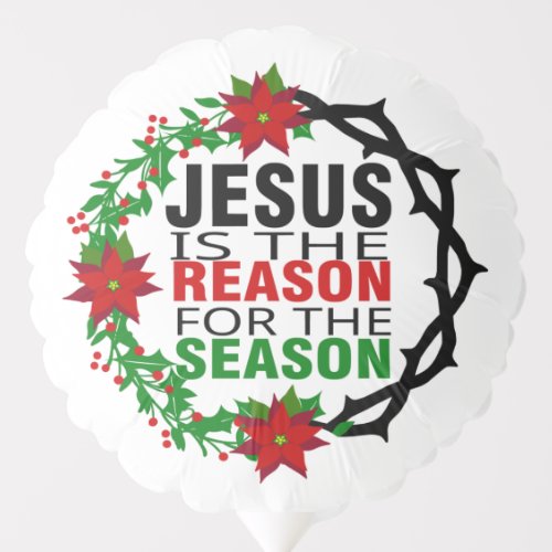 Jesus is the Reason for the Season   Balloon