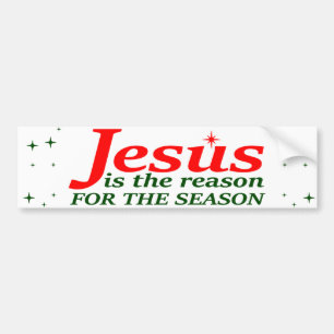Jesus is The Reason for The Season Bumper Sticker