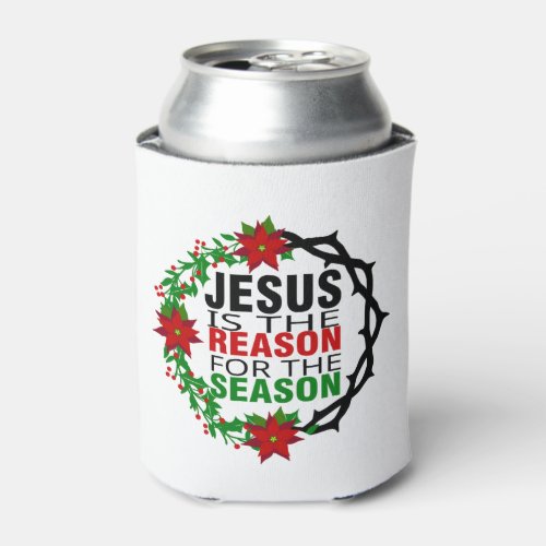 Jesus is the Reason for the Season Can Cooler