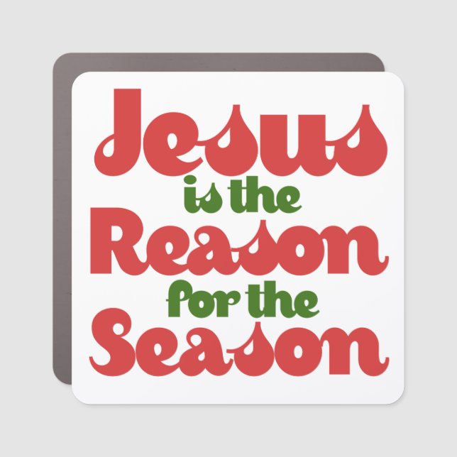 Jesus is the Reason for the Season Car Magnet (Front)