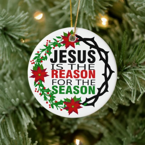 Jesus is the Reason for the Season Ceramic Ornament