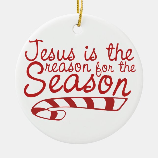 Jesus is the Reason for the Season Ceramic Ornament (Front)
