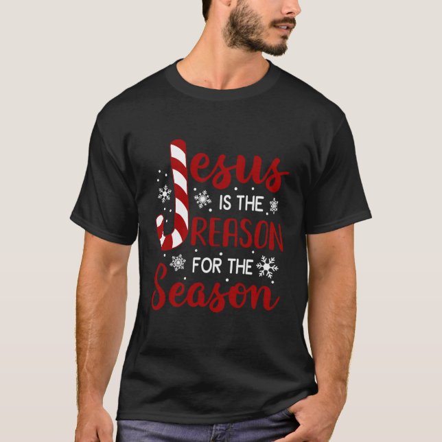 Jesus Is The Reason For The Season Christian Candy T-Shirt (Front)
