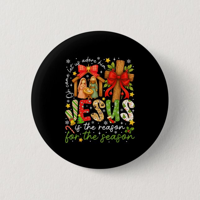 Jesus Is The Reason For The Season Christian Chris Button (Front)