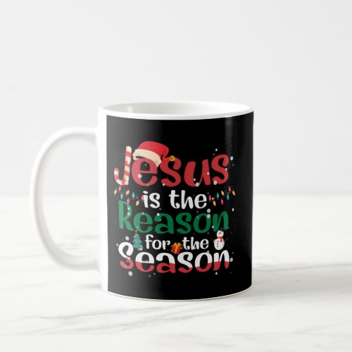 Jesus Is The Reason For The Season Christian Coffee Mug