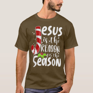 Jesus is The Reason for The Season Christian Faith T-Shirt