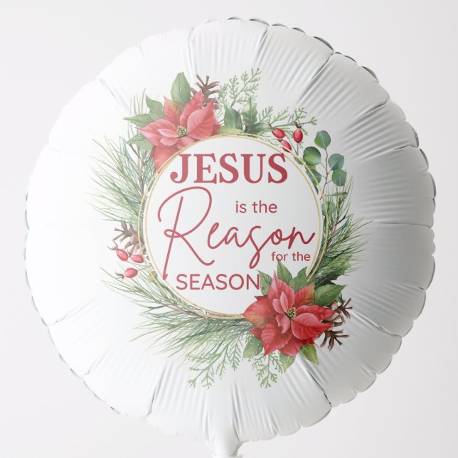Jesus is the Reason for the Season Christmas Balloon (Front)