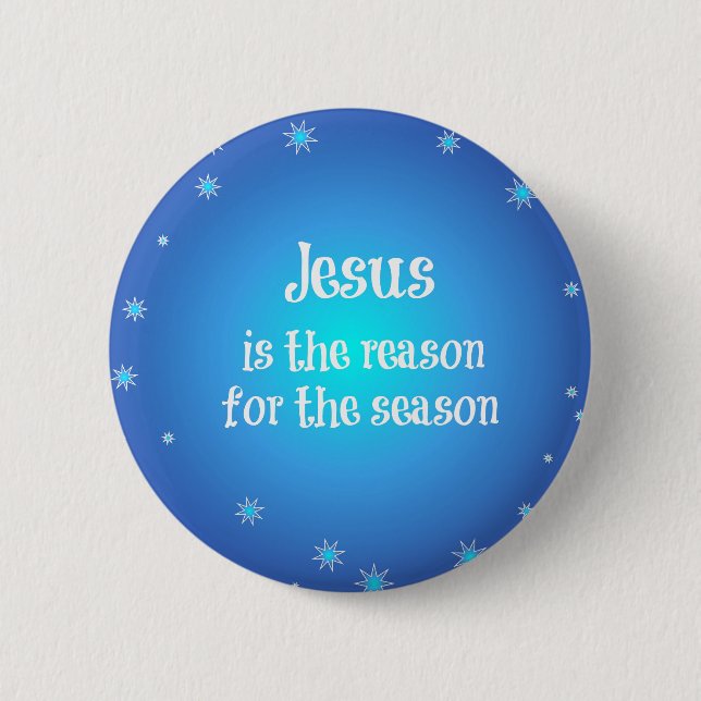 Jesus is the reason for the Season Christmas Button (Front)