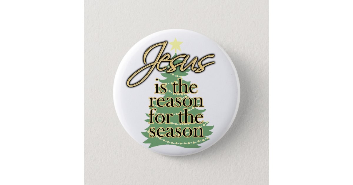Jesus Is The Reason For The Season Christmas Buttons - BK-12276
