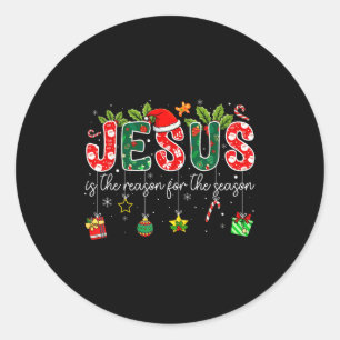 Jesus Is The Reason For The Season Christmas Chris Classic Round Sticker