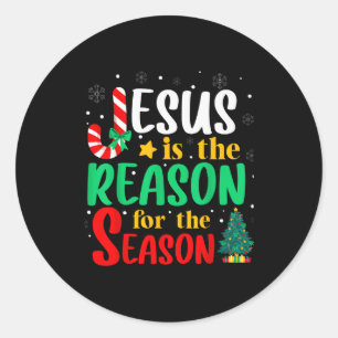 Jesus Is The Reason For The Season Christmas Chris Classic Round Sticker