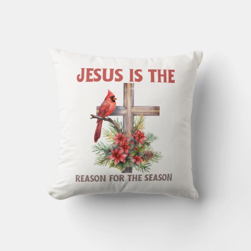 Jesus is the reason for the season Christmas cross Throw Pillow