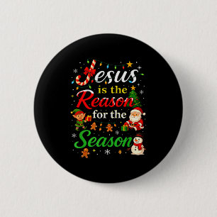 Jesus Is The Reason For The Season Christmas Day X Button