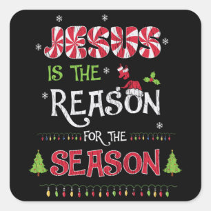 Jesus Is The Reason For The Season Christmas Gift Square Sticker