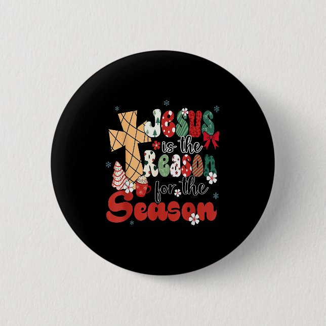 Jesus Is The Reason For The Season Christmas Jesus Button (Front)