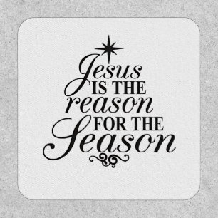 Jesus Is The Reason For The Season Christmas  Patch