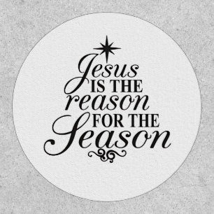 Jesus Is The Reason For The Season Christmas Patch
