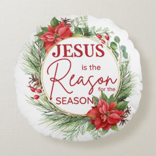 Jesus is the Reason for the Season Christmas Round Pillow