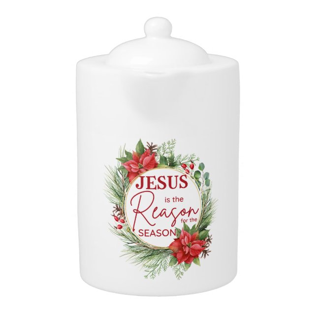 Jesus is the Reason for the Season Christmas Teapot (Front)