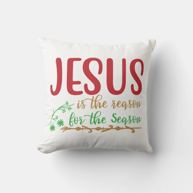 Jesus is the Reason for the Season Christmas Throw Pillow (Front)