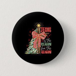 Jesus Is The Reason For The Season Christmas Xmas Button