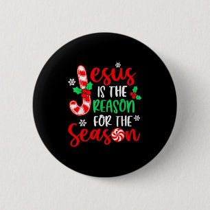 Jesus Is The Reason For The Season Christmas Xmas Button