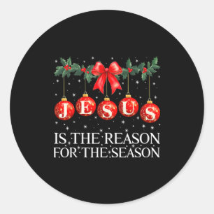 Jesus Is The Reason For The Season Christmas Xmas Classic Round Sticker