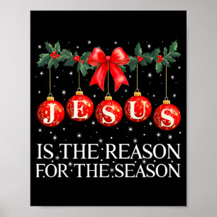 Jesus Is The Reason For The Season Christmas Xmas  Poster