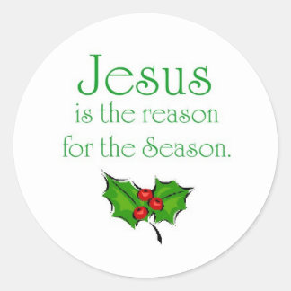 Jesus is the reason for the Season Classic Round Sticker