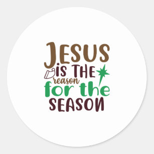 Jesus Reason Season Stickers 100 Satisfaction Guaranteed Zazzle