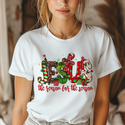 Jesus Is The Reason For The Season Faith Christmas T_Shirt