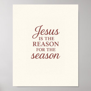 Jesus Is the Reason for the Season – Faith Quote C Poster