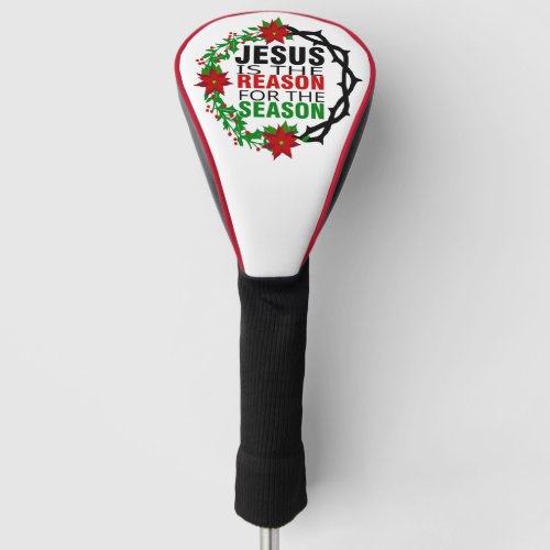 Jesus is the Reason for the Season Golf Head Cover